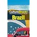 Culture Shock! Brazil: A Survival Guide to Customs and Etiquette (Culture Shock! Guides)