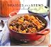 Braises and Stews: Everyday Slow-Cooked Recipes