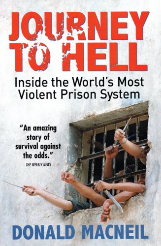 Journey to Hell: Inside the World's Most Violent Prison System