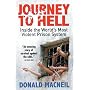 Journey to Hell: Inside the World's Most Violent Prison System