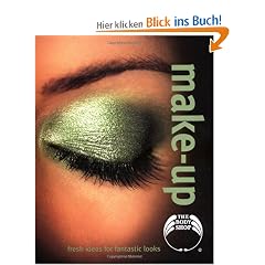 Make-Up: Fresh Ideas for Fantastic Looks