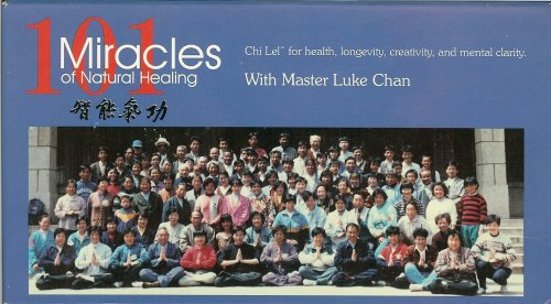 101 Miracles of Natural Healing with Master Luke Chan