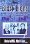 Black Lions: The Creative Lives of Modern Ethiopia's Literary Giants and Pioneers