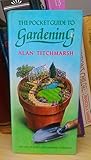 The pocket guide to gardening : key lists of plants and gardening techniques