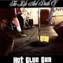 Life & Death of Hot Glue G