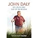 John Daly: My Life In and Out of the Rough