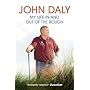 John Daly: My Life In and Out of the Rough
