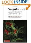 Singularities: Landmarks on the Pathways of Life