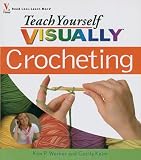 WILEY PUBLISHERS-TEACH YOURSELF VISUALLY CROCHETING