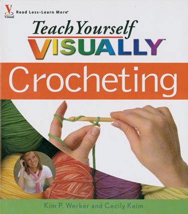 WILEY PUBLISHERS-TEACH YOURSELF VISUALLY CROCHETING