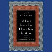 Where Love Is, There God Is Also | [Leo Tolstoy]