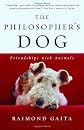 The Philosopher's Dog: Friendships with Animals