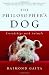 The Philosopher's Dog: Friendships with Animals