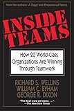 Inside Teams: How 20 World-Class Organizations Are Winning Through Teamwork