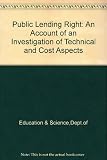 Public lending right, an account of an investigation of technical and cost aspects