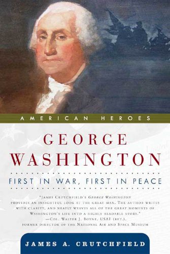 George Washington: First in War, First in Peace (American Heroes)