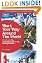 Work Your Way Around the World (13th Edition)