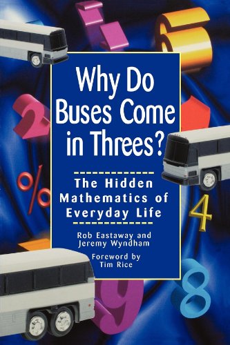 Why Do Buses Come in Threes? The Hidden Mathematics of Everyday Life