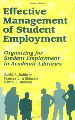 Effective Management of Student Employment: Organizing for Student Employment in Academic Libraries