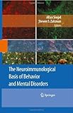 The neuroimmunological basis of behavior and mental disorders