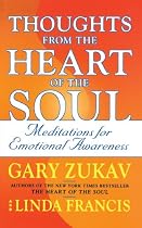Thoughts from the Heart of the Soul : Meditations on Emotional Awareness