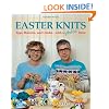 Easter Knits: Eggs, Bunnies, and Chicks-with a Fabulous Twist