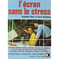 L'�cran sans le stress