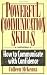 Powerful Communication Skills: How to Communicate With Confidence