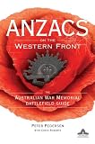Anzacs on the Western Front : the Australian War Memorial battlefield guide