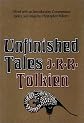 Unfinished tales of Numenor and Middle-earth  1st American ed. .