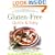 Gluten-Free Quick & Easy: From Prep to Plate Without the Fuss - 200+ Recipes for People with Food Sensitivities
