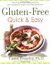 Gluten-free Quick and Easy: From Prep to Plate without the Fuss - 175 Recipes for People with Food Insensitivies