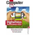 Digitalfotos - Bearbeitung ganz einfach: Bilder korrigieren und verwalten / Effekt / Diashow / Drucken / Collage / Fotokalender / Im internet publizieren