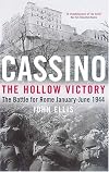Cassino: The Hollow Victory: The Battle for Rome January-June 1944