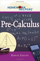 Homework Helpers: Pre Calculus