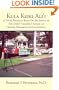 Kula Keiki Ali'i: A Novel Partially Based On The Effect of The Chief's Children's School on Hawaii's Monarchs.  Second Edition.