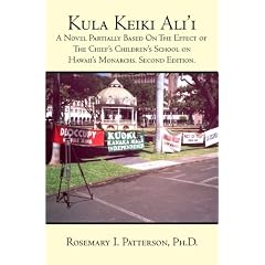 Kula Keiki Ali'i: A Novel Partially Based on the Effect of the Chief's Children's School on Hawaii's Monarchs