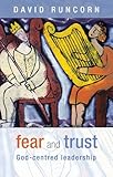 Fear and trust : God centred leadership