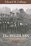 The Regulars: The American Army, 1898-1941