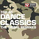 Top 40 Dance Classics-Tribal Remixes
