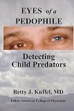 Eyes of a Pedophile: Detecting Child Predators