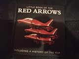 Little book of the Red Arrows : including a history of the RAF