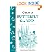 Grow a Butterfly Garden: Storey Country Wisdom Bulletin A-114 (Storey/Garden Way Publishing bulletin)