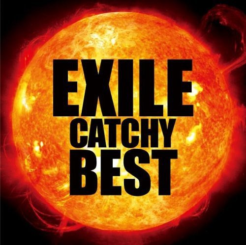 EXILE CATCHY BEST EXILE EXILE feat.VERBAL(m-flo) NEVER LAND
