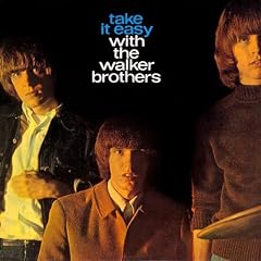 Take It Easy With the Walker Brothers