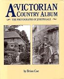 A Victorian country album : the photographs of Joseph Gale