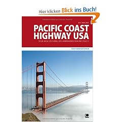 Pacific Coast Highway USA: Neue Wege entlang der amerikanischen Westk�ste