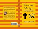 Converging theologies : comparing and converging terms within the Byzantine and Pratyabhijñā (Kashmir Shaivite) traditions within a space for convergence