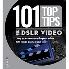 101 Top Tips for DSLR Video