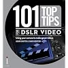 101 Top Tips for DSLR Video